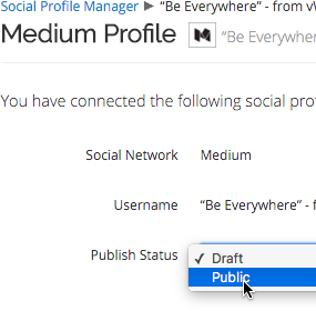 Adjust the Publish Status for Medium - you can set it to either Draft or Public