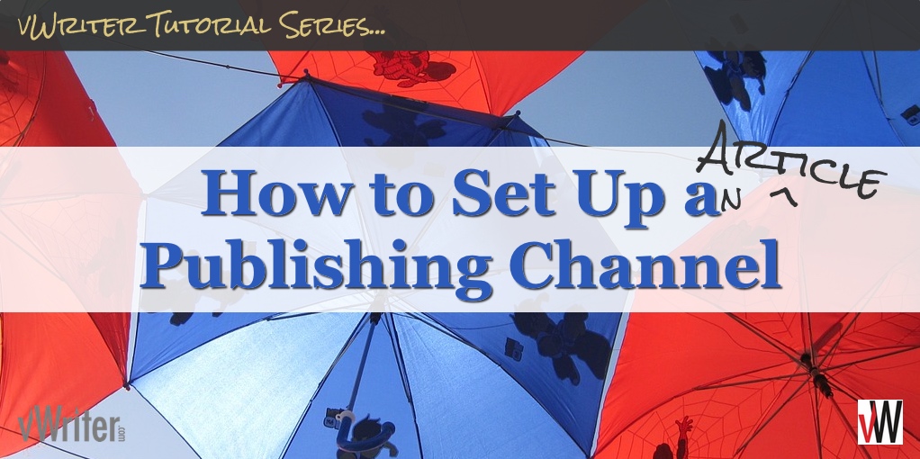 How to Set Up an Article Publishing Channel