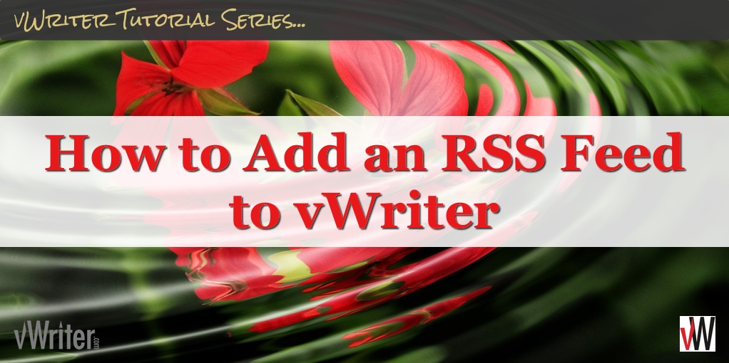 How to Add an RSS Feed to vWriter