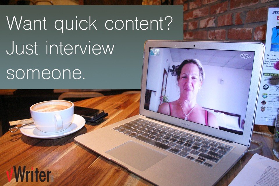 Want quick content? Just interview someone